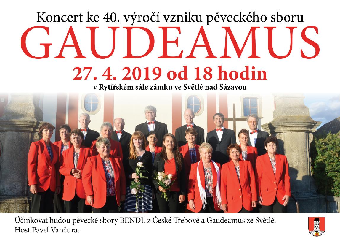 Koncert ke 40. výročí vzniku pěveckého sboru Gaudeamus v sobotu 27.4.2019 od 18 hodin v Rytířském sále zámku ve Světlé nad Sázavou